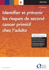 Identifier et prévenir les risques de second cancer primitif chez l'adulte