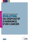 Evolution du dispositif d’annonce d’un cancer, référentiel organisationnel 