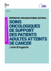 Référentiel organisationnel national "Soins oncologiques de support des patients adultes atteints de cancer", INCa