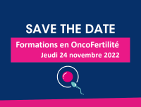 Save the date : le DSRC OncoPaca-Corse organise une journée de formations en OncoFertilité le 24 novembre 2022
