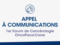 APPEL A COMMUNICATIONS - 1er Forum de Cancérologie OncoPaca-Corse